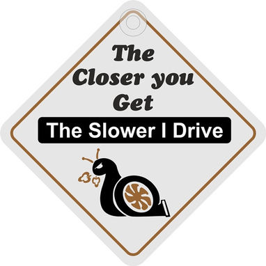 CASTLE PROMOTIONS Suction Cup Diamond Sign - The closer you get the slower I drive
