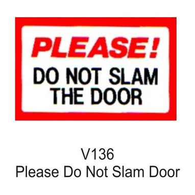 CASTLE PROMOTIONS Outdoor Vinyl Sticker - White - Please Do Not Slam Door